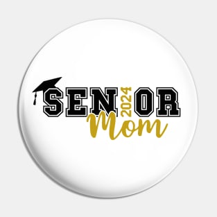 Senior Mom 2024 Class Of 2024 Graduation Pin