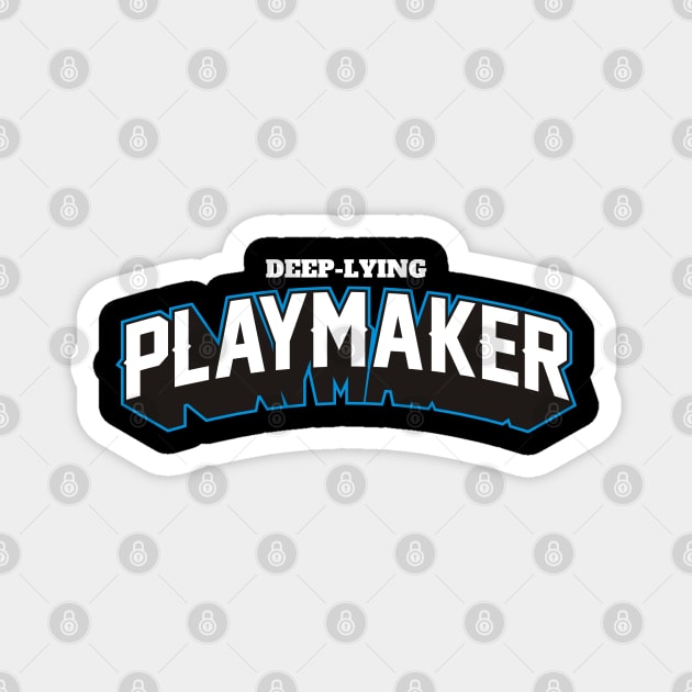 DEEP LYING PLAYMAKER Magnet by MUVE