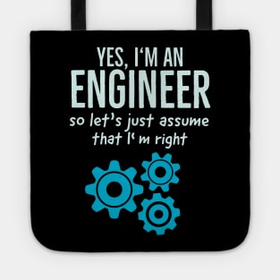 Yes I Am An Engineer Funny Technician Engineering Tote