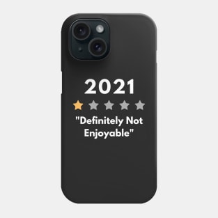 2021 Definitely Not Enjoyable Phone Case