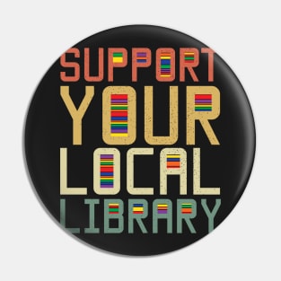 Support Your Local Library Pin