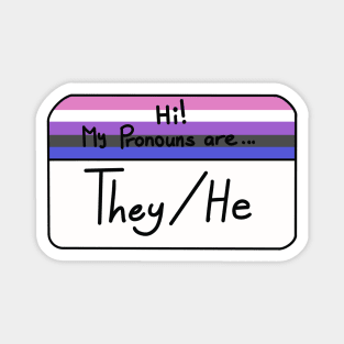 Hi my pronouns are - they he - genderfluid pride Magnet