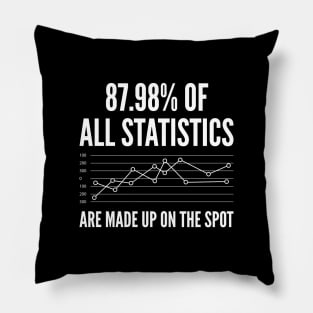 Statistics Are Made Up Pillow