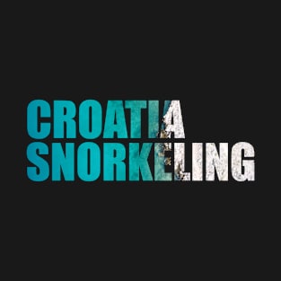 Croatia Snorkeling – Snorkel Holidays Vacations T-Shirt