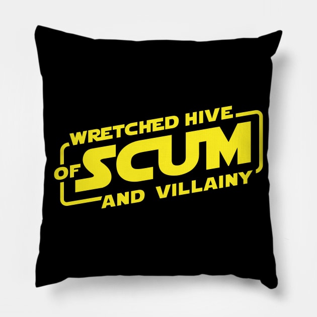 Wretched Hive of Scum And Villainy Pillow by RisaRocksIt