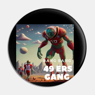 Bang Bang 49 ers gang ,49; ers footbal funny cute  victor design Pin