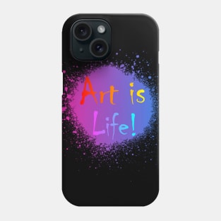 ART IS LIFE Phone Case