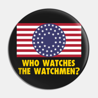 Who Watches the Watchmen? Pin