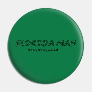 Florida Man Pin