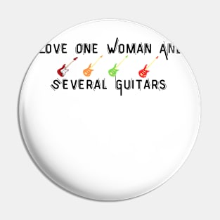 Love One Woman And Several Guitars Pin