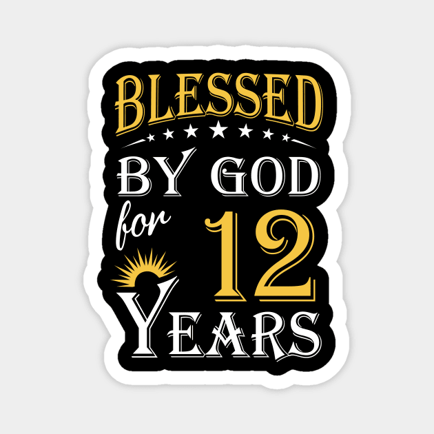 Blessed By God For 12 Years 12th Birthday Magnet by Lemonade Fruit