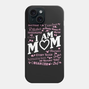 I Am Mom Phone Case