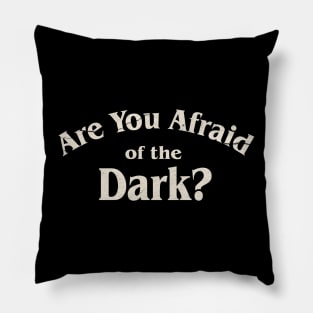 Are You Afraid Of The Dark Grunge Pillow