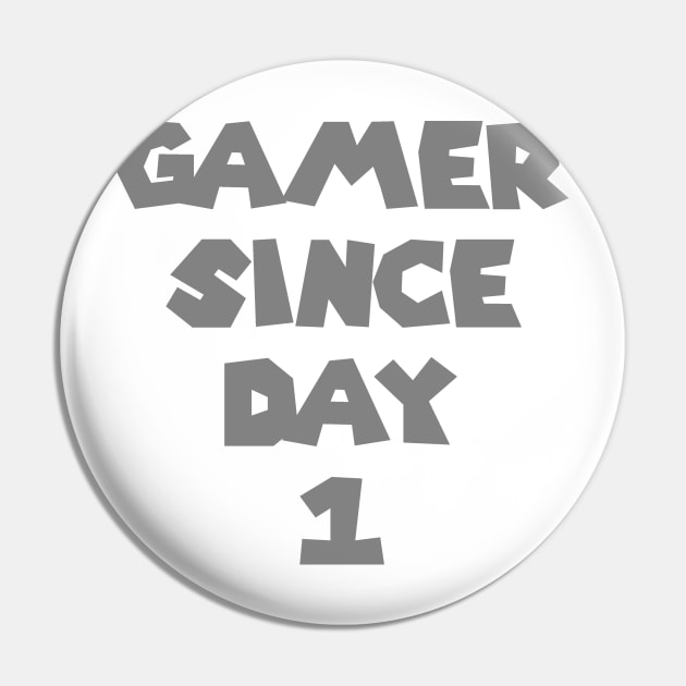 Gamer Since Day 1 Pin by indydesignart