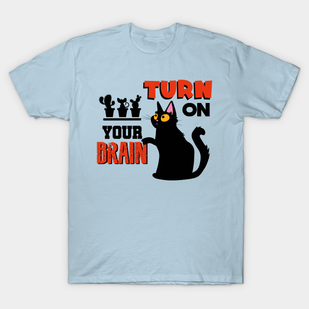 Disover TURN ON YOUR BRAIN - Cat And Mouse - T-Shirt