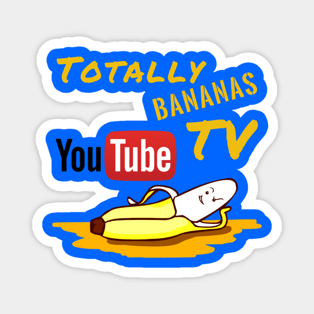 TBTV Banana Totally Chillin Design Magnet by TBTV/Merch