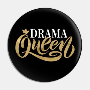 Drama Queen with White and Gold Color letters Pin