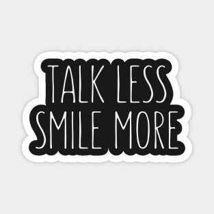 Talk Less Smile More - Hamilton Magnet