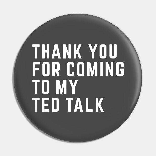 Thank you for coming to my ted talk Pin by BodinStreet