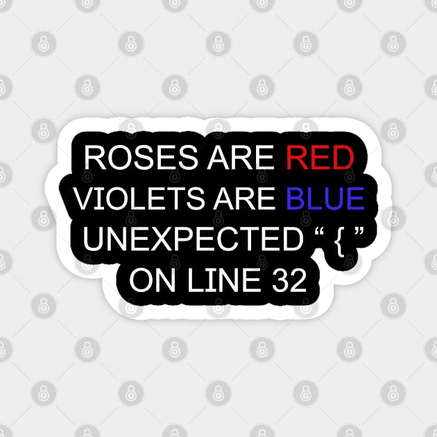 Roses Are Red Violets Are Blue Unexpected { On Line 32 Magnet by Abdoss