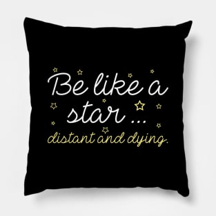 Be Like A Star Pillow