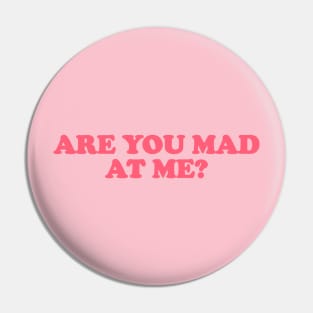 Are You Mad at Me Tee Y2K Funny Sassy Sarcastic Quote for Girls Meme Gen Z Viral Pin