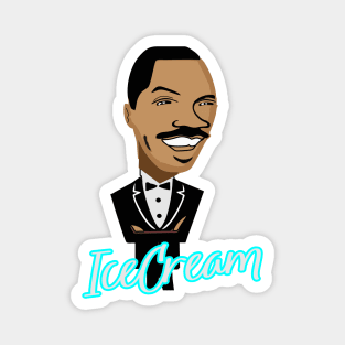 eddie murphy : ICE CREAM Magnet