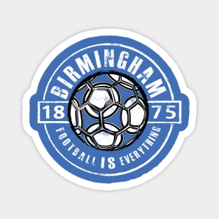 Football Is Everything - Birmingham Vintage Magnet