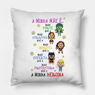 A minha mãe é a minha heroina Pillow