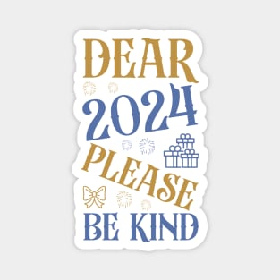 2024 please be Kind Magnet