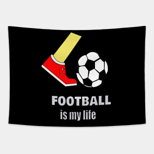 football is my life Tapestry