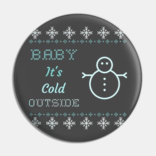 Baby it's cold outside snowman Pin