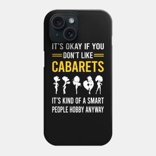 Smart People Hobby Cabaret Cabarets Phone Case