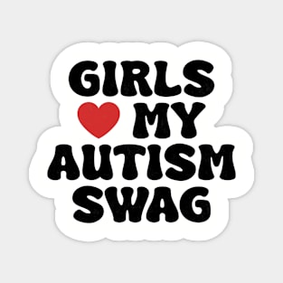 Girls Heart My Autism Swag Funny Girls Love My Autism Swag Magnet