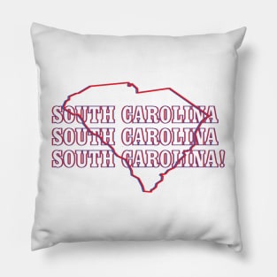 South Carolina, South Carolina, South Carolina! Pillow