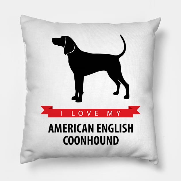 I Love My American English Coonhound Pillow by millersye