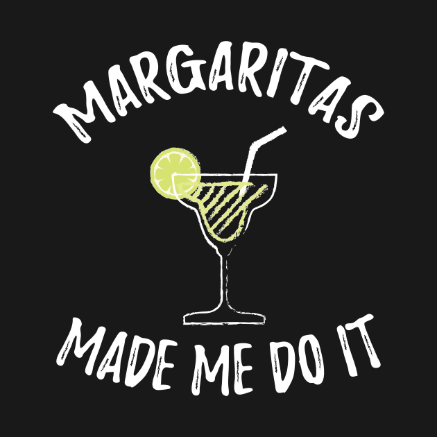 Margaritas made me do it by captainmood