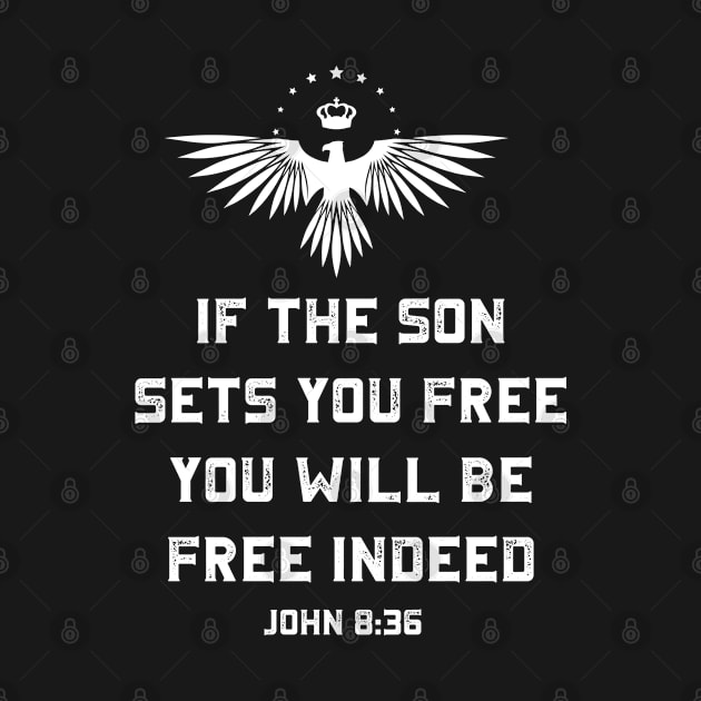 If the Son Sets You Free | Christian | Jesus | Religious by ChristianLifeApparel