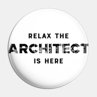 Architect - Relax the architect is here Pin