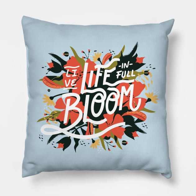 Live Life in Full Bloom // Colorful Floral Word Art Pillow by SLAG_Creative