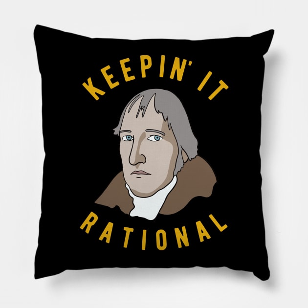 Hegel Philosophy - Keepin it rational Pillow by isstgeschichte