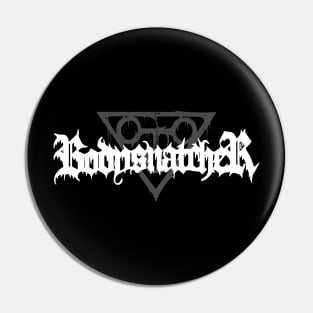 Bodysnatcher Pin