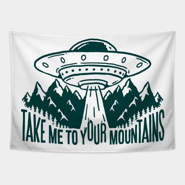 Take Me To Your Mountains Tapestry by Dustin Wyatt Design