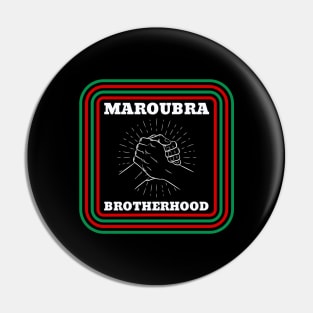MAROUBRA - BROTHERHOOD Pin