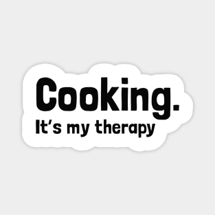 Cooking It's My Therapy Magnet