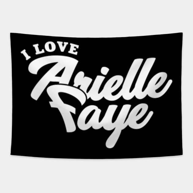 I Love Arielle Faye Arielle Faye Tapestry Teepublic
