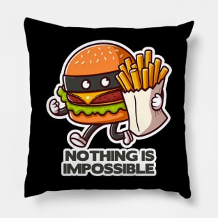 Hamburger Burglar and French Fries Nothing is Impossible Pillow