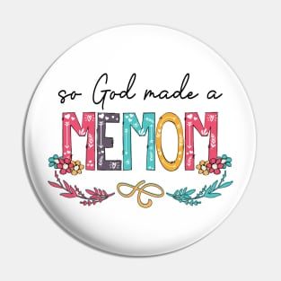 So God Made A Memom Happy Mother's Day Pin