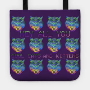 Hey All You Cool Cats Tote