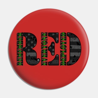 RED Remember Everyone Deployed Green Line Pin